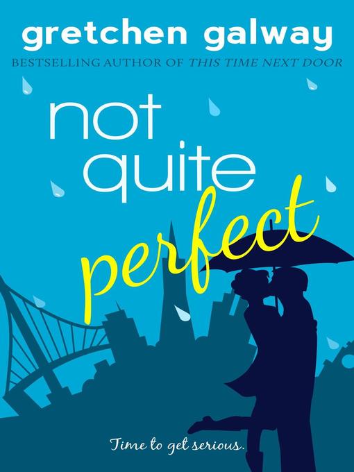Title details for Not Quite Perfect by Gretchen Galway - Available